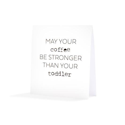 "May Your Coffee Be Stronger" Gift Card - Beck & Doodle